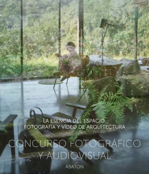 Concurso ÁBATON – La esencia del espacio: Fotografía y Vídeo de Arquitectura